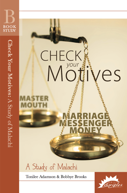 Check Your Motives: A Study of Malachi, Bible study book by Tonilee Adamson and Bobbye Brooks